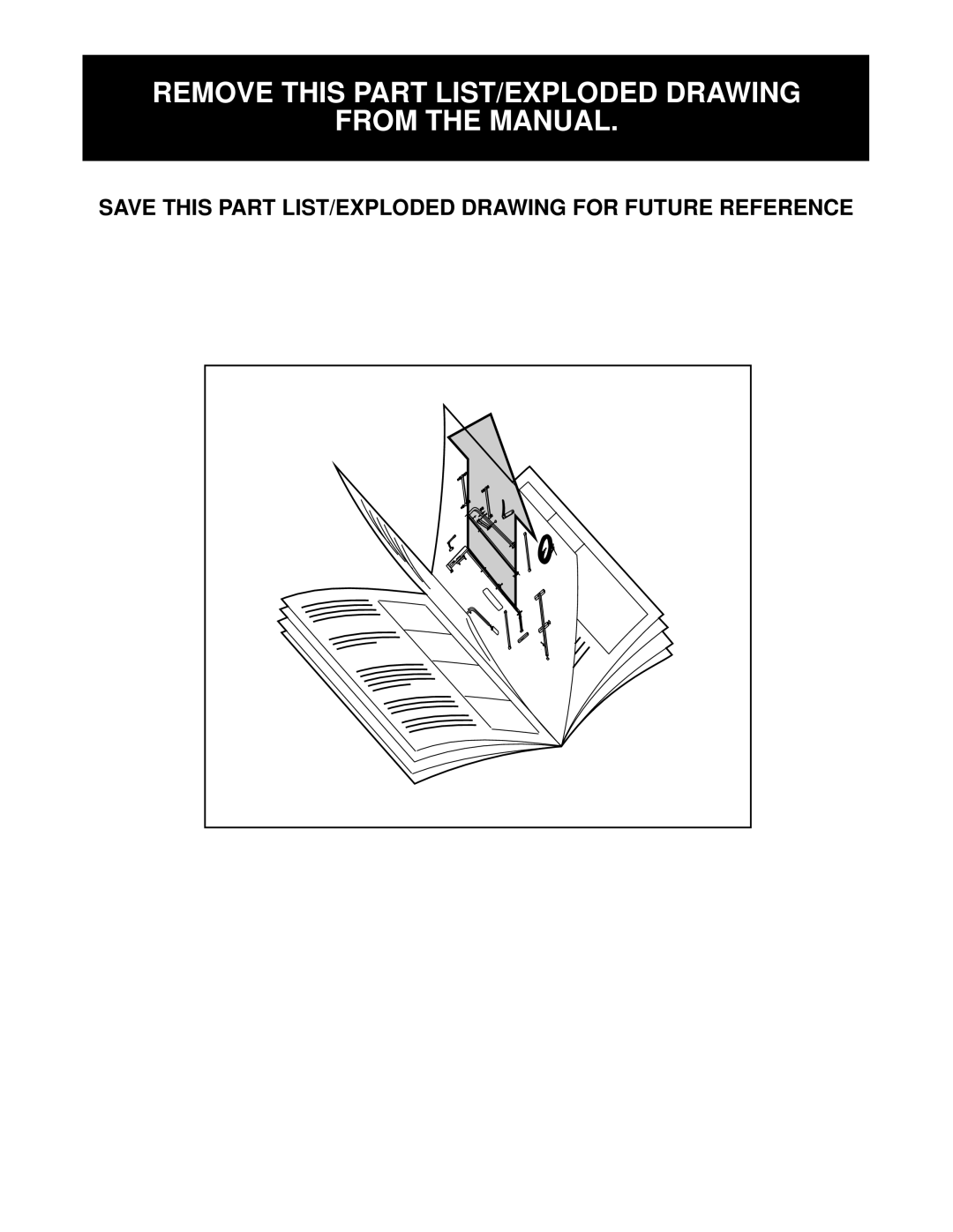 Weider 831.159821 user manual Save this Part LIST/EXPLODED Drawing for Future Reference 