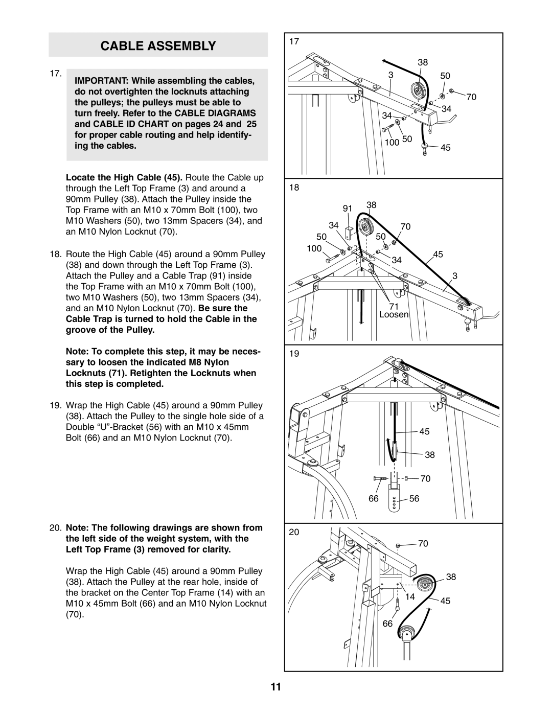 Weider 831.159822 Ing the cables Locate the High Cable 45. Route the Cable up, Cable Trap is turned to hold the Cable 