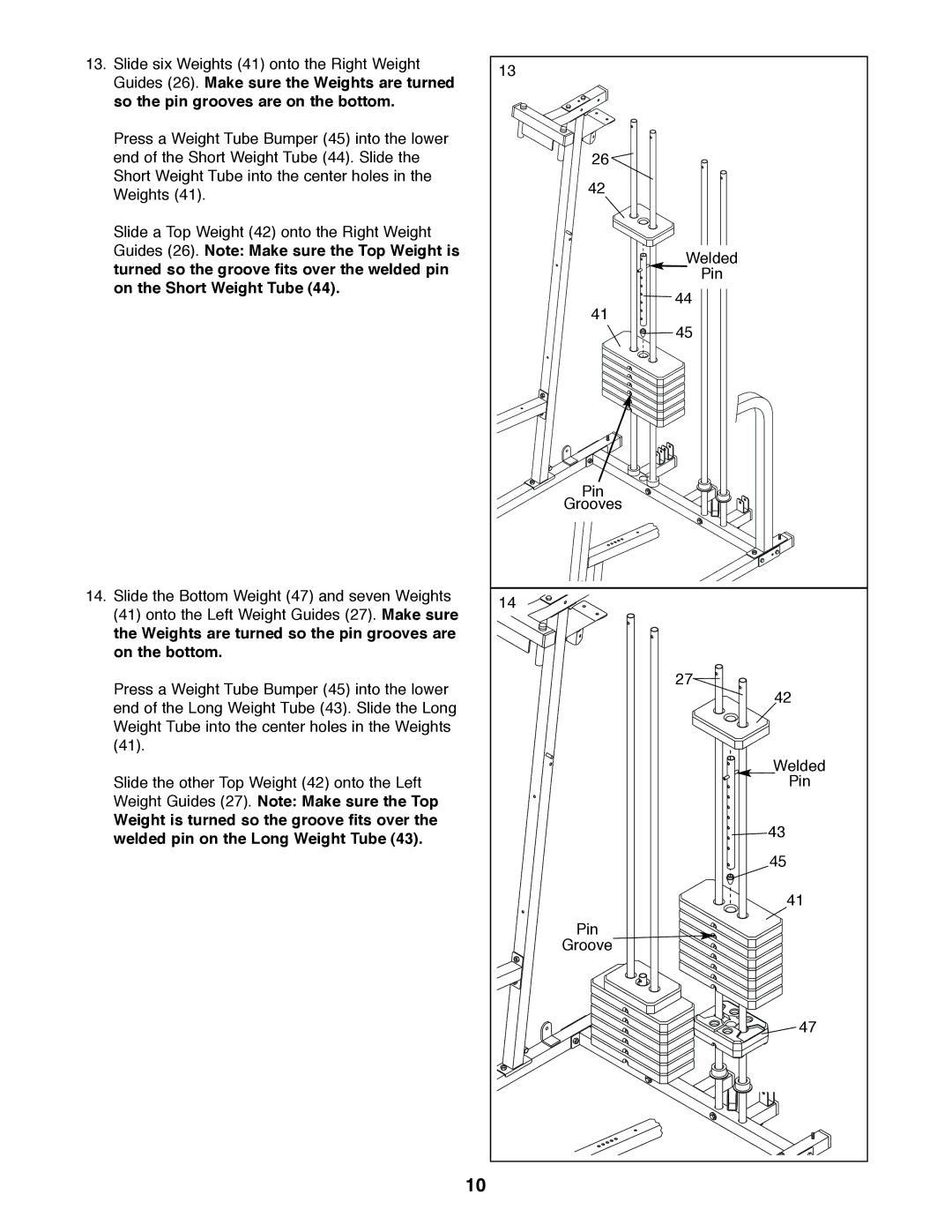 Weider 831.159830 user manual Guides 26. Make sure the Weights are turned, So the pin grooves are on the bottom 