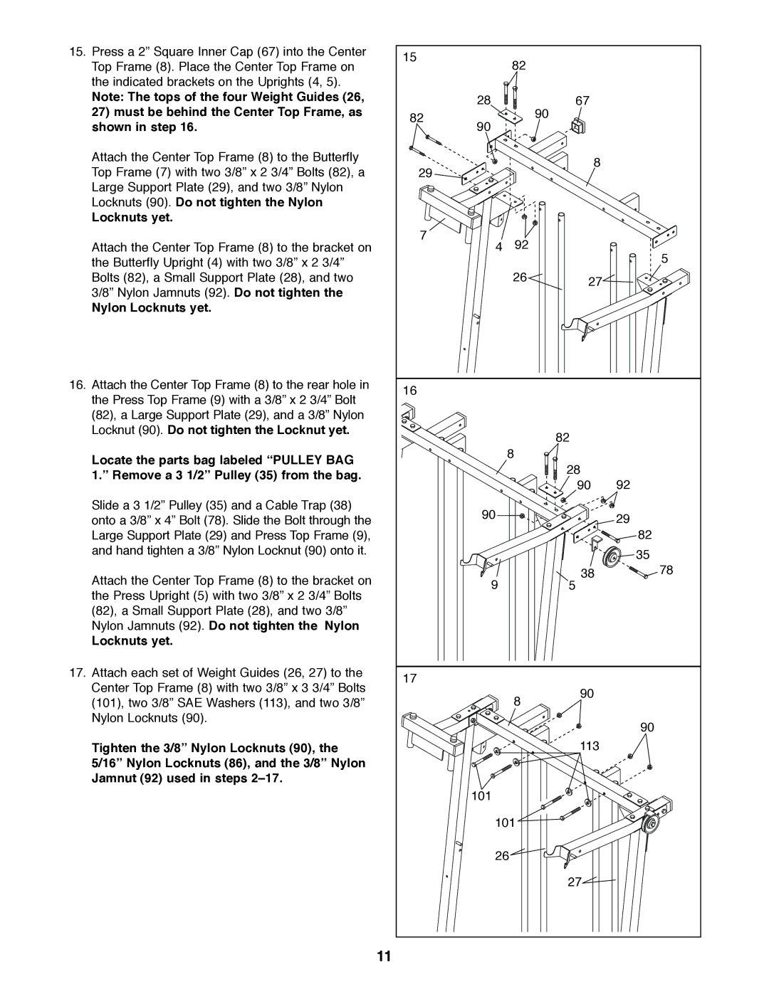 Weider 831.159830 user manual Must be behind the Center Top Frame, as Shown in step, Nylon Locknuts yet 