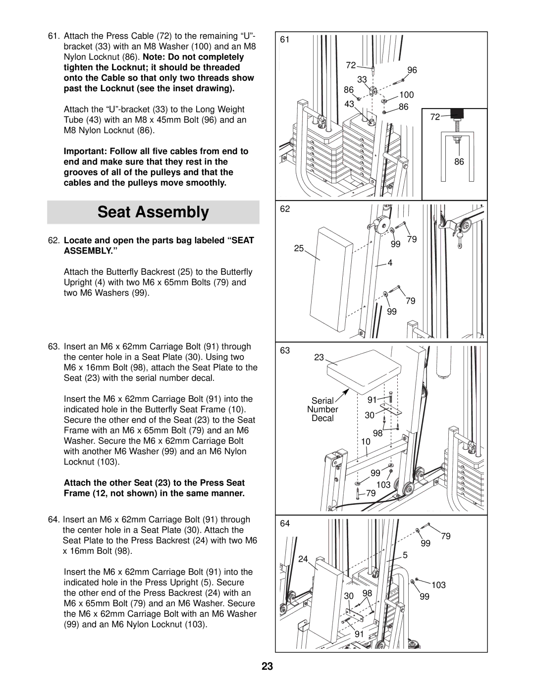 Weider 831.159833 Seat Assembly, Locate and open the parts bag labeled Seat, Attach the other Seat 23 to the Press Seat 