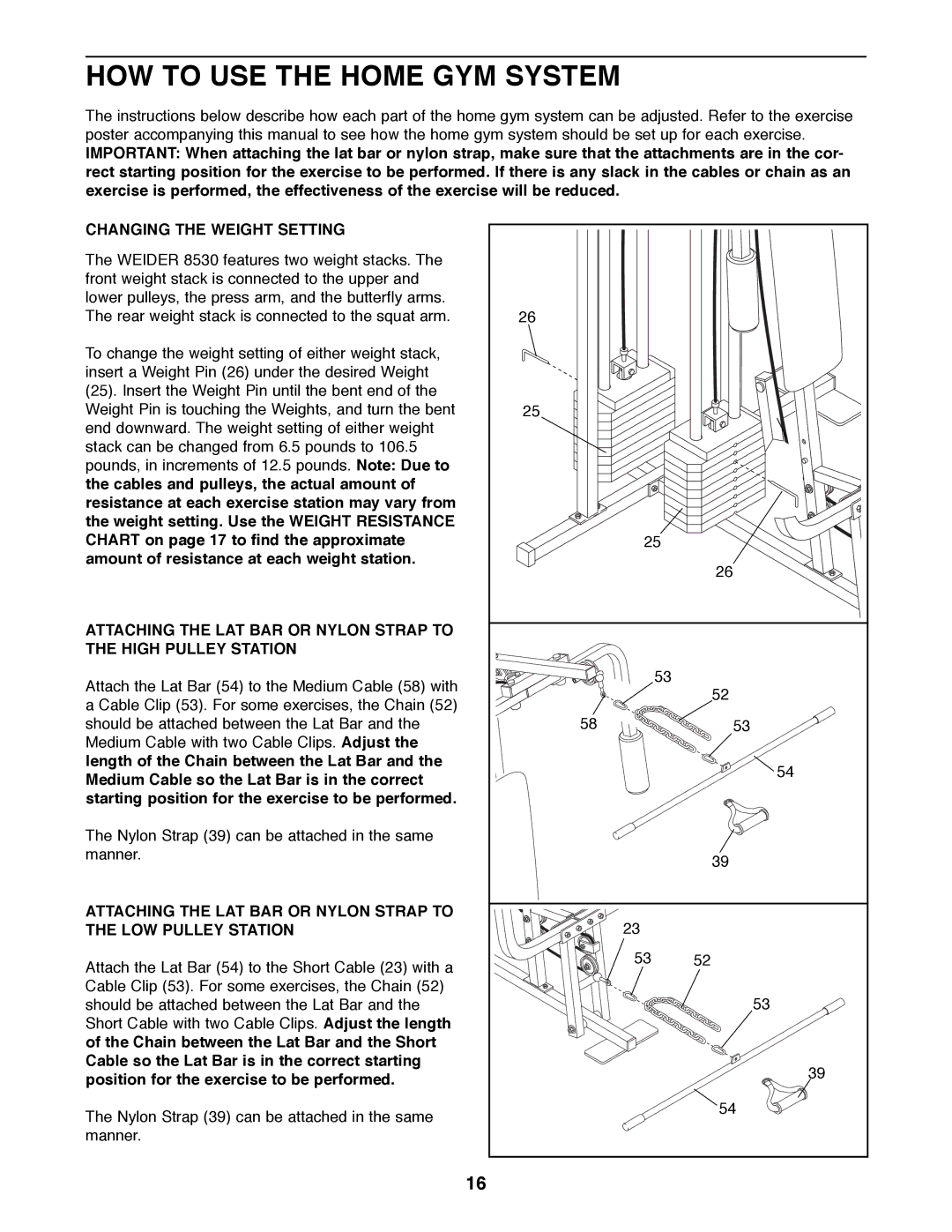 Weider 8530 manual HOW to USE the Home GYM System, Changing the Weight Setting 