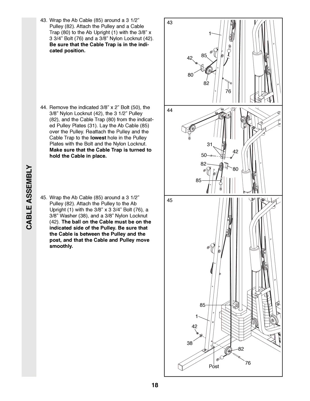 Weider 9300 PRO user manual Be sure that the Cable Trap is in the indi- cated position 