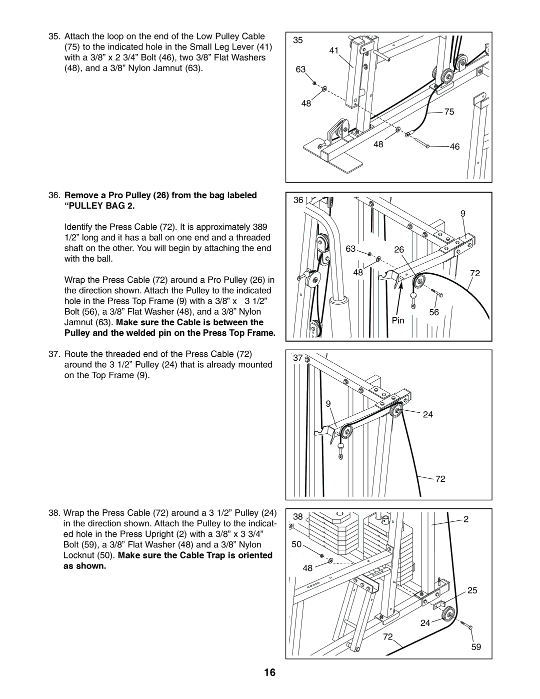 Weider 9940 user manual Pulley and the welded pin on the Press Top Frame 