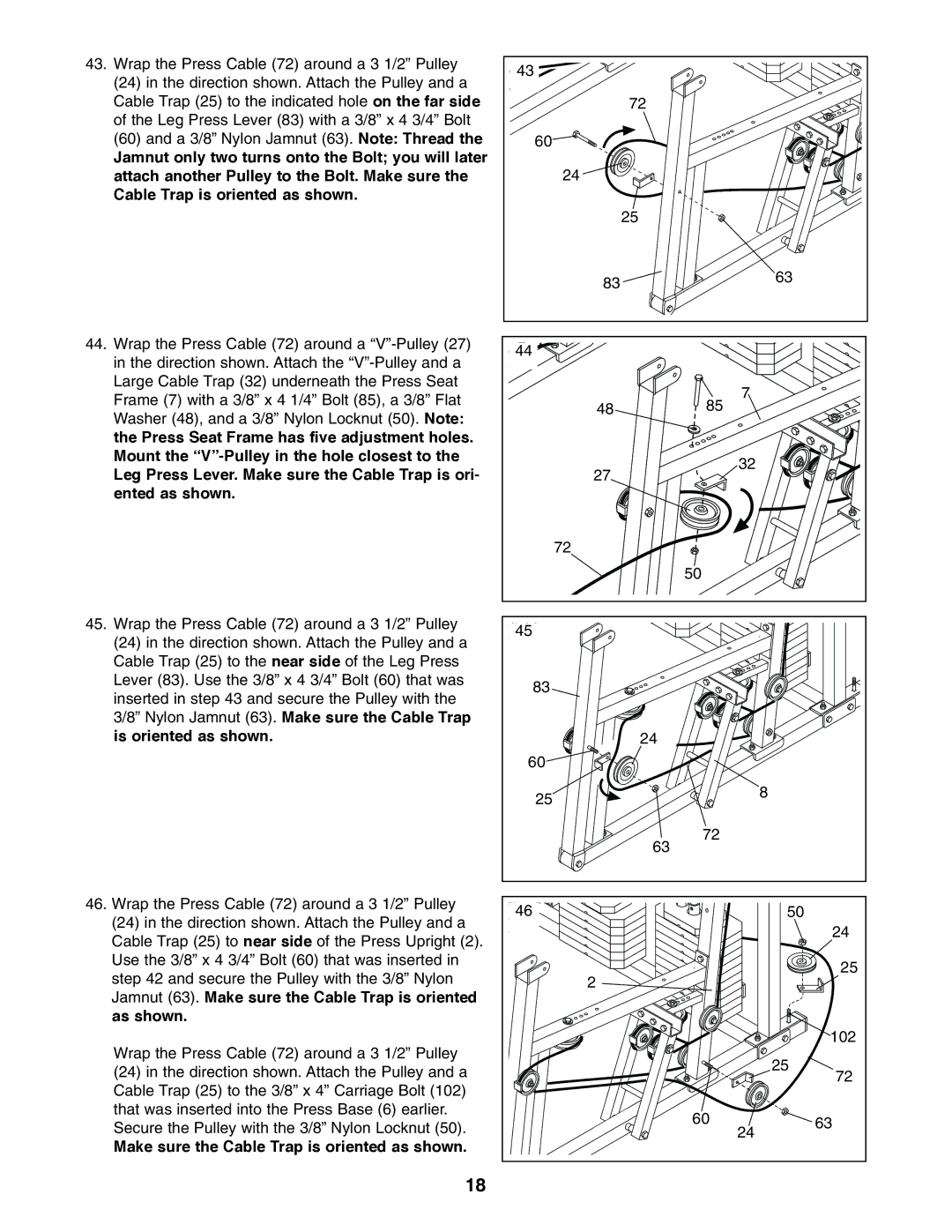 Weider 9940 user manual Make sure the Cable Trap is oriented as shown 