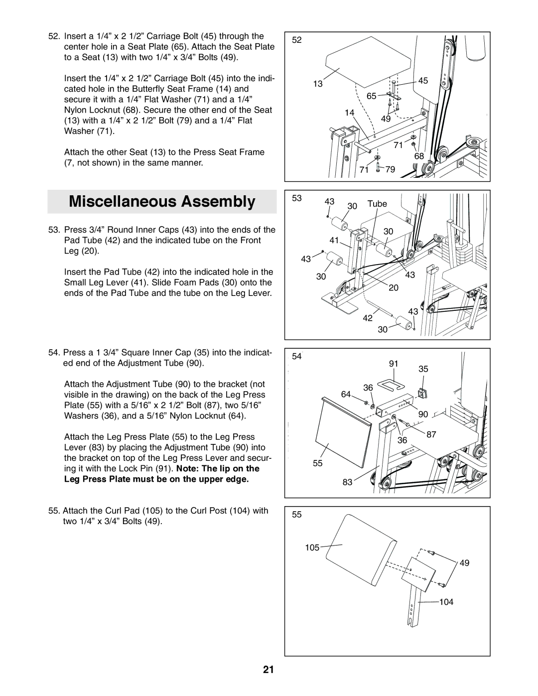 Weider 9940 user manual Miscellaneous Assembly, Leg Press Plate must be on the upper edge 