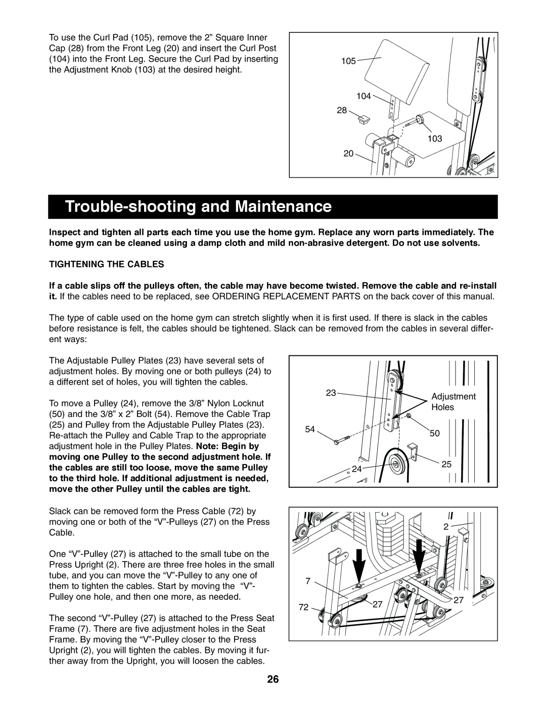 Weider 9940 user manual Trouble-shooting and Maintenance, Tightening the Cables 