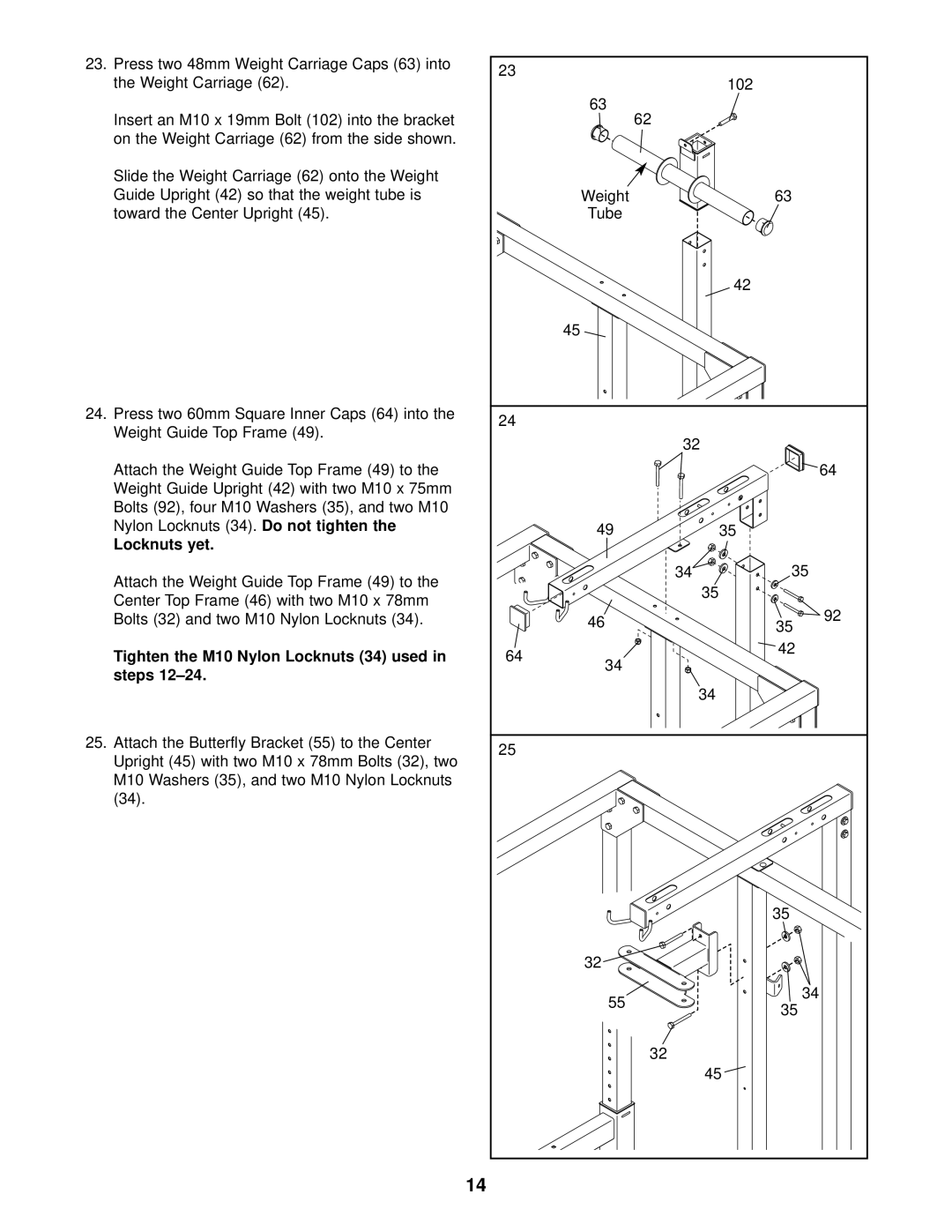 Weider C670 user manual Tighten the M10 Nylon Locknuts 34 used Steps 