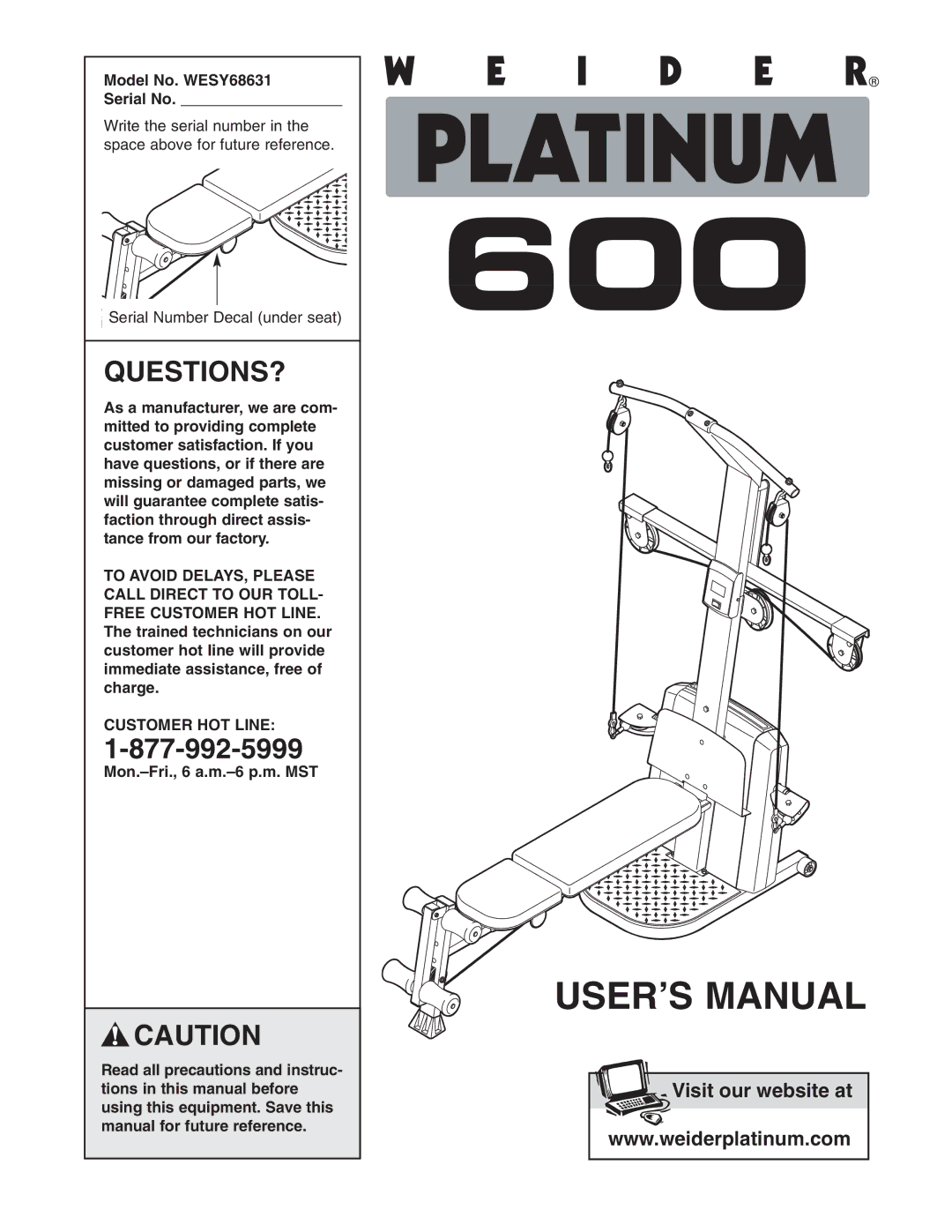 Weider PLATINUM 600 user manual Questions?, Model No. WESY68631 Serial No, Customer HOT Line 