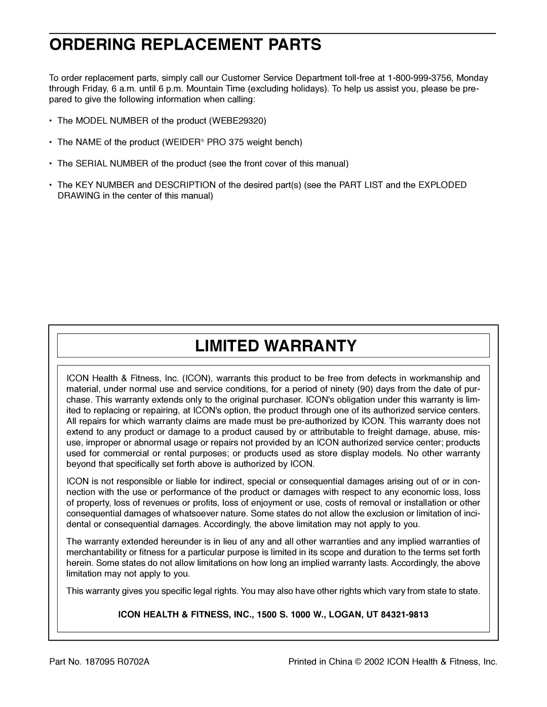 Weider PRO 375 user manual Ordering Replacement Parts, Limited Warranty, Icon Health & FITNESS, INC., 1500 S W., LOGAN, UT 