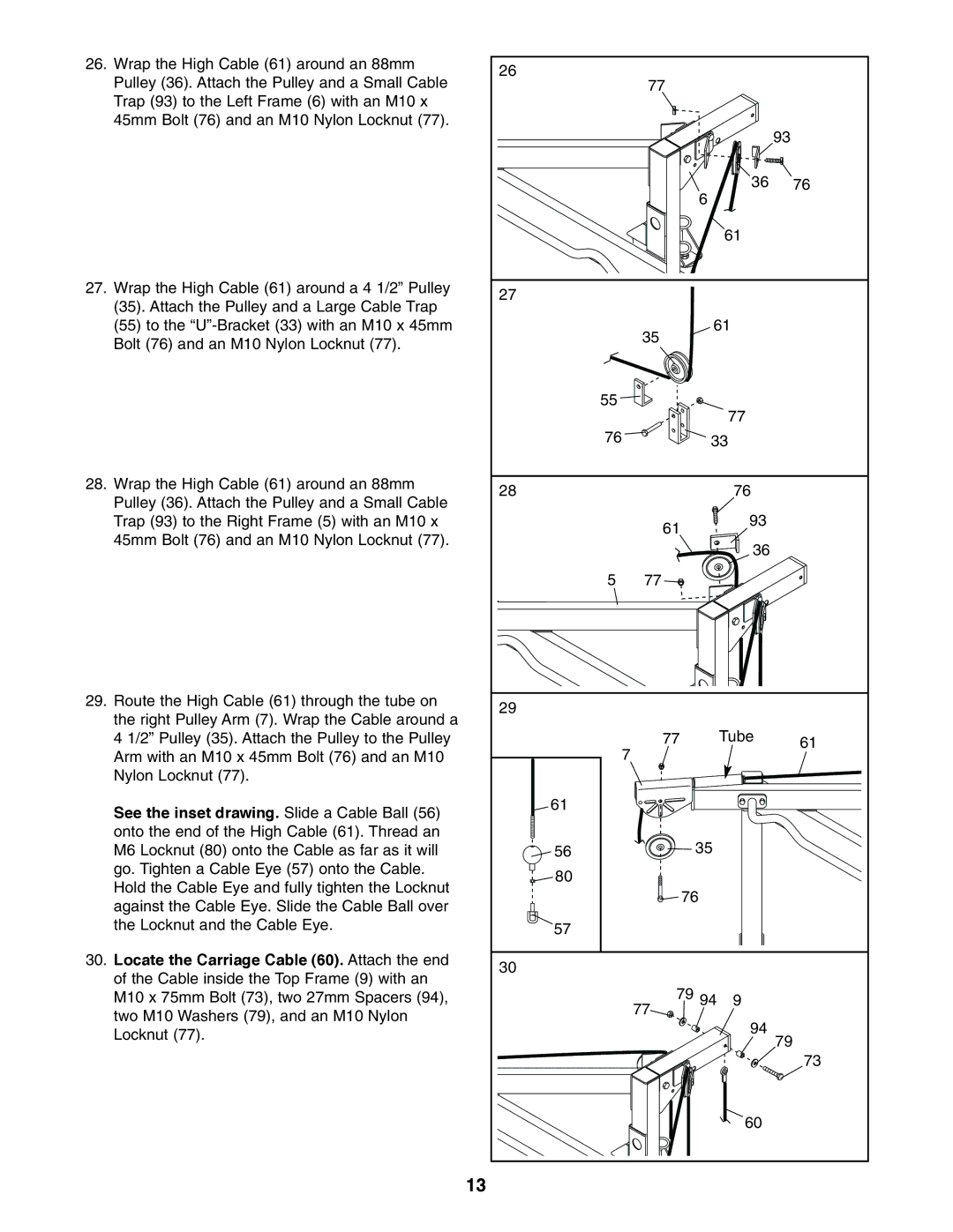 Weider PRO 575 user manual See the inset drawing. Slide a Cable Ball, Locate the Carriage Cable 60. Attach the end 