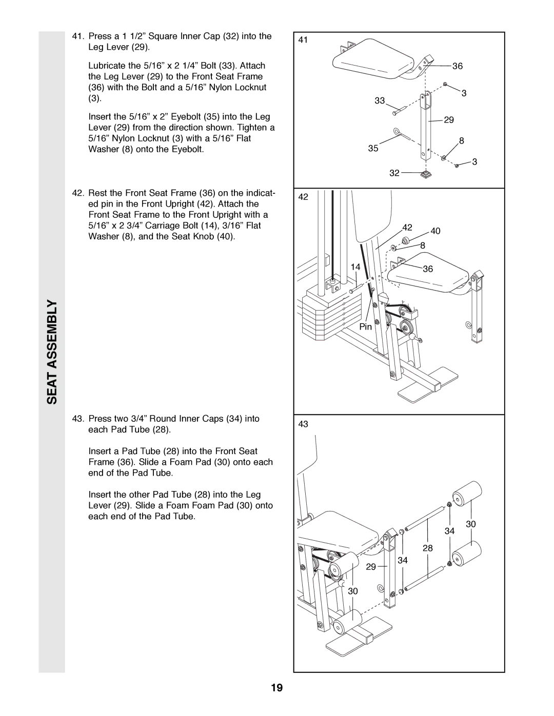 Weider PRO 9400 user manual Press a 1 1/2Ó Square Inner Cap 32 into the Leg Lever 