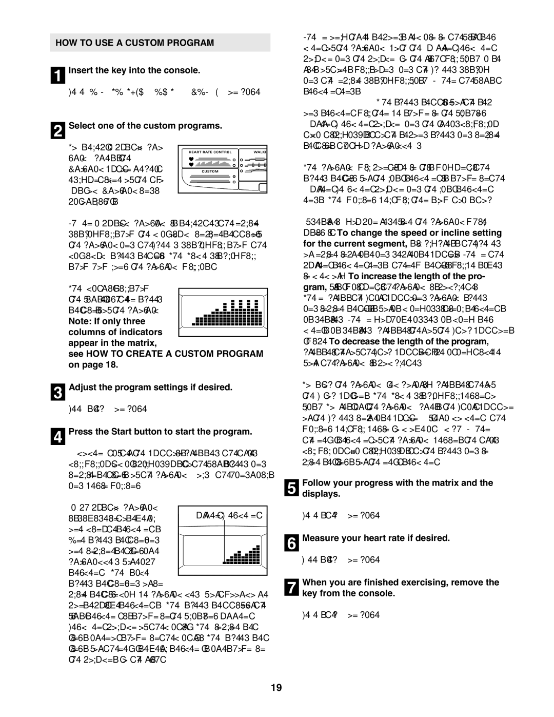 Weider WBTL13608.0 user manual HOW to USE a Custom Program, Insert the key into the console 