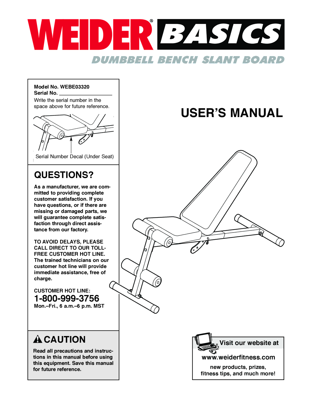 Weider user manual Questions?, Model No. WEBE03320 Serial No, Customer HOT Line 