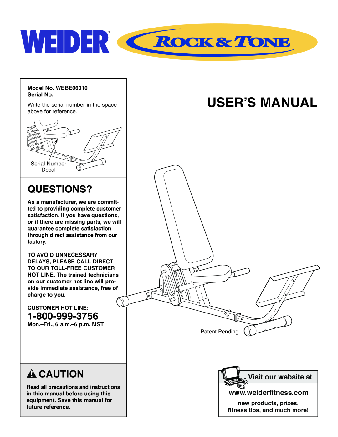 Weider user manual User’S Manual, Questions?, Visit our website at, Model No. WEBE06010 Serial No, Customer Hot Line 