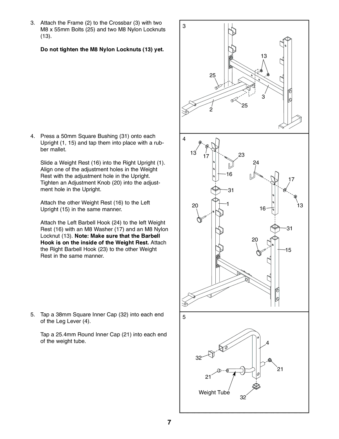 Weider WEBE06110 user manual Do not tighten the M8 Nylon Locknuts 13 yet 