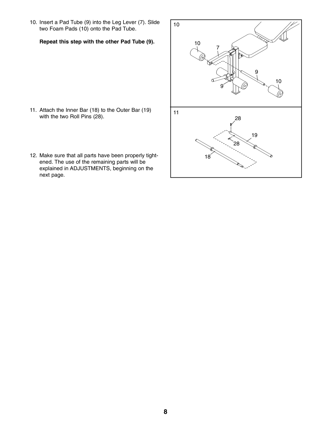 Weider WEBE0635.1 user manual Repeat this step with the other Pad Tube 