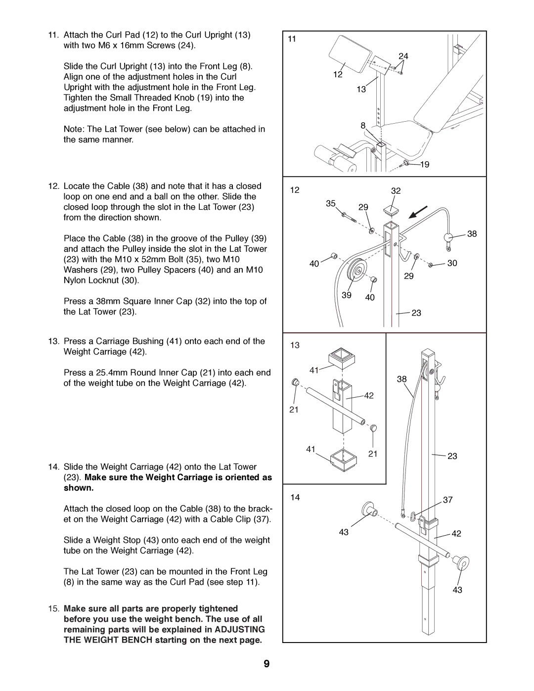 Weider WEBE06690 manual Make sure the Weight Carriage is oriented as shown 