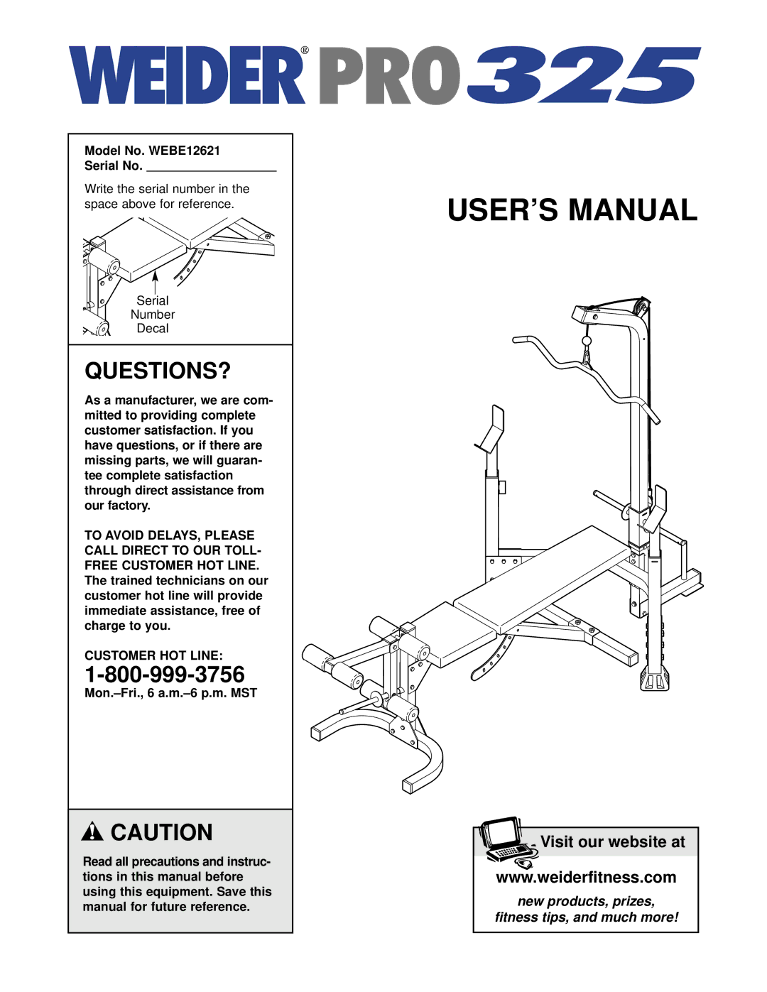 Weider user manual Questions?, Model No. WEBE12621 Serial No, Customer HOT Line, Mon.-Fri., 6 a.m.-6 p.m. MST 