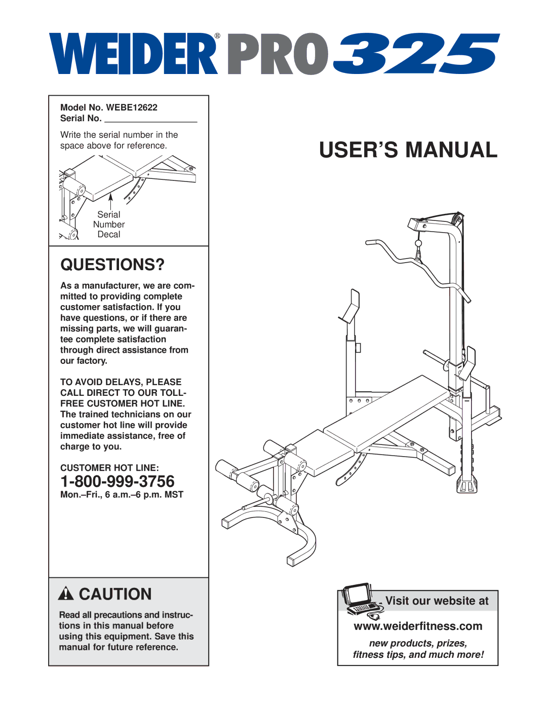 Weider user manual Questions?, Model No. WEBE12622 Serial No, Customer HOT Line, Mon.-Fri., 6 a.m.-6 p.m. MST 