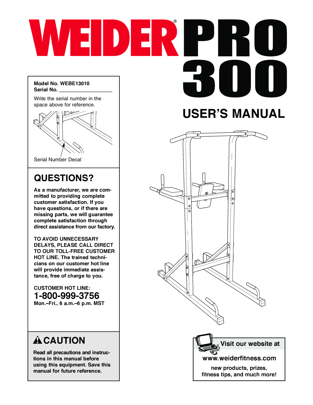 Weider user manual Questions?, Model No. WEBE13010 Serial No, Mon.-Fri., 6 a.m.-6 p.m. MST 