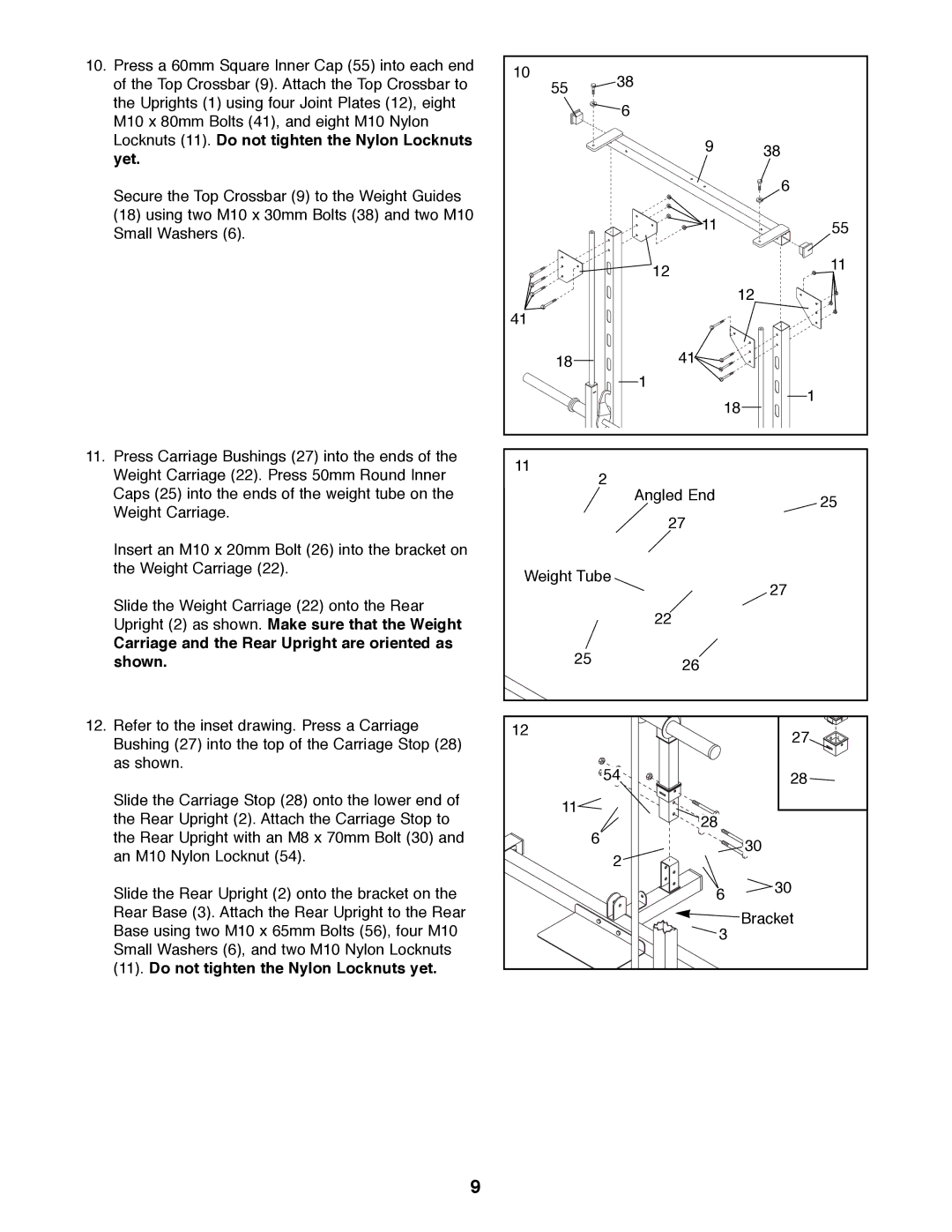 Weider WEBE19300 manual Locknuts 11. Do not tighten the Nylon Locknuts Yet, Do not tighten the Nylon Locknuts yet 