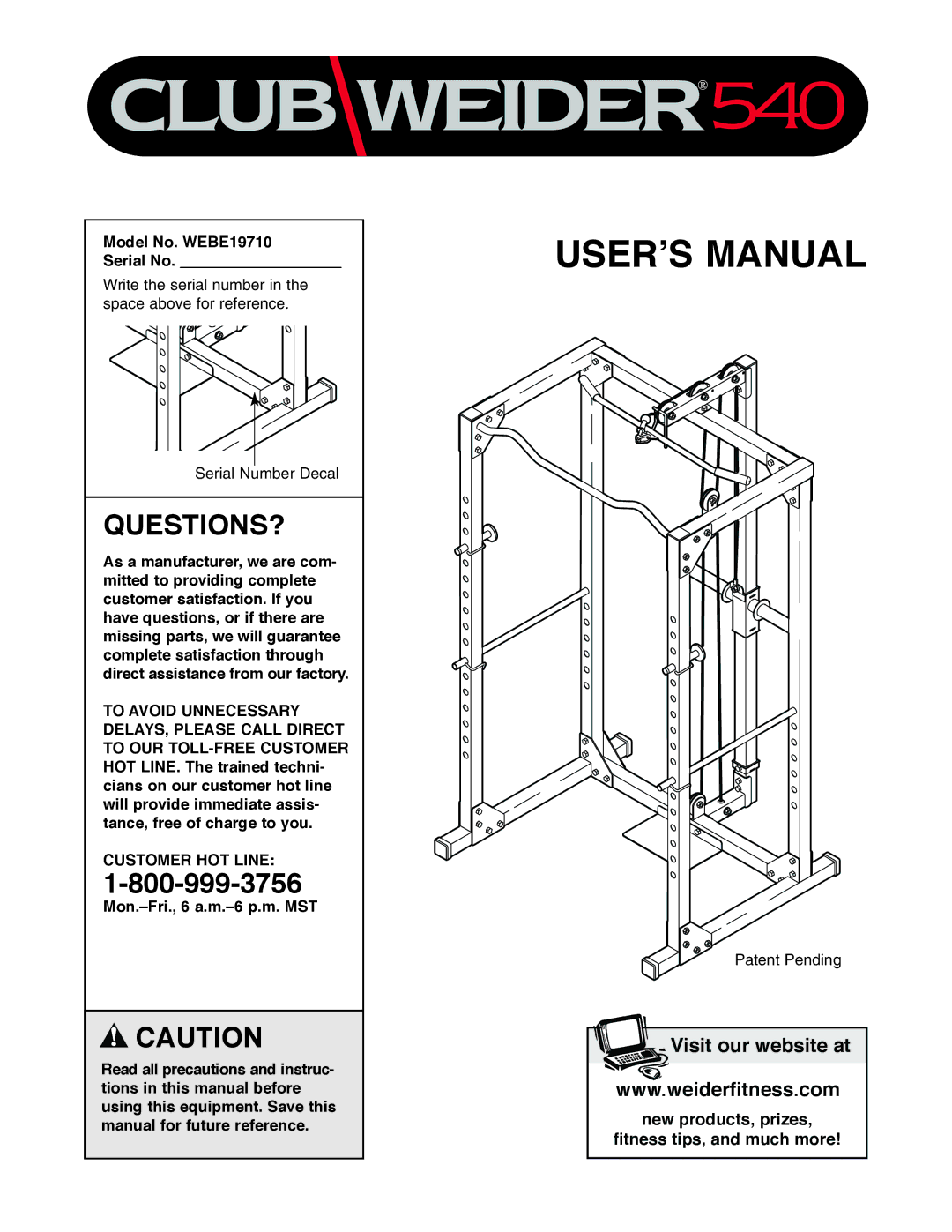 Weider user manual Questions?, Model No. WEBE19710 Serial No, Customer HOT Line, Mon.-Fri., 6 a.m.-6 p.m. MST 