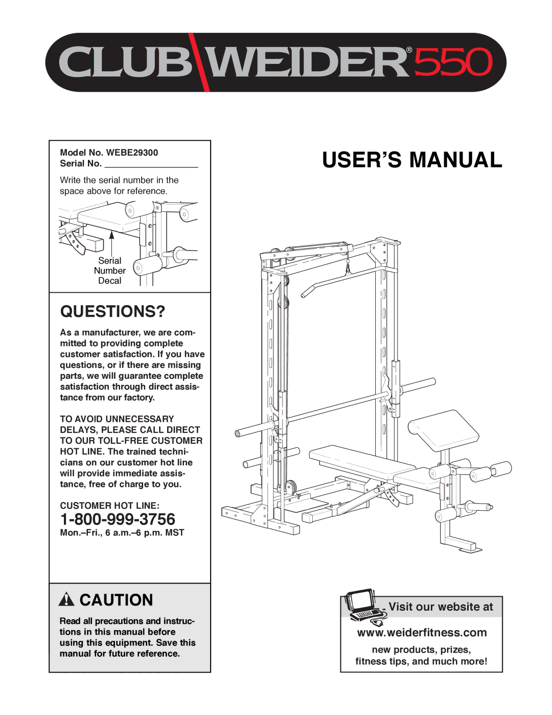 Weider manual Model No. WEBE29300 Serial No, Customer HOT Line, Mon.ÐFri., 6 a.m.Ð6 p.m. MST 