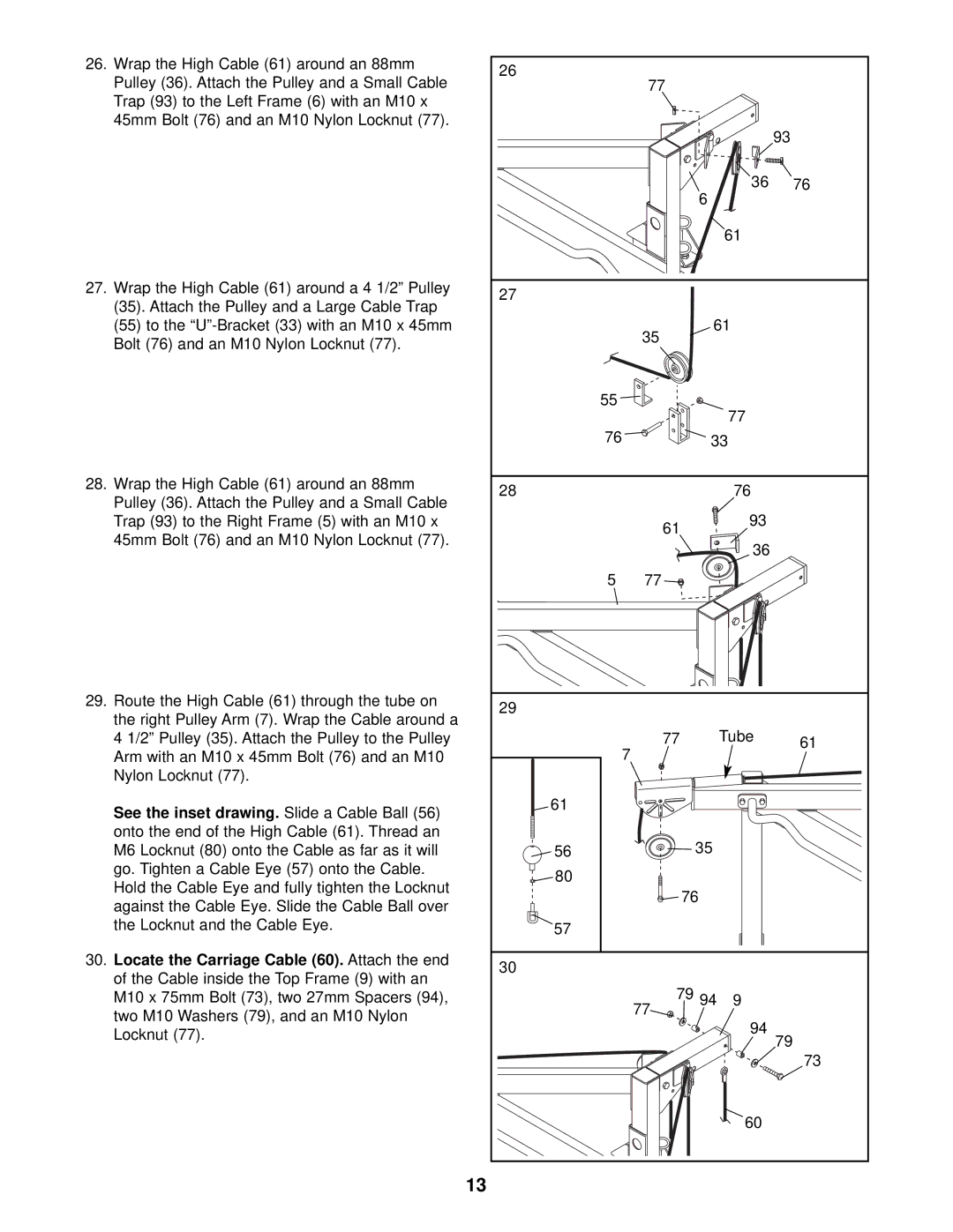 Weider WEBE29911 user manual See the inset drawing. Slide a Cable Ball, Locate the Carriage Cable 60. Attach the end 