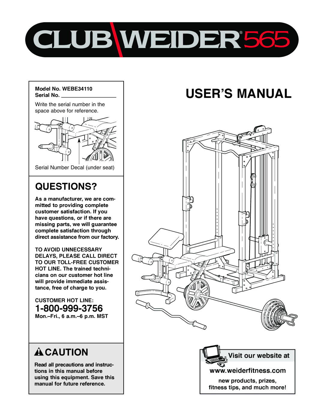 Weider user manual Questions?, Model No. WEBE34110 Serial No, Customer HOT Line, Mon.-Fri., 6 a.m.-6 p.m. MST 