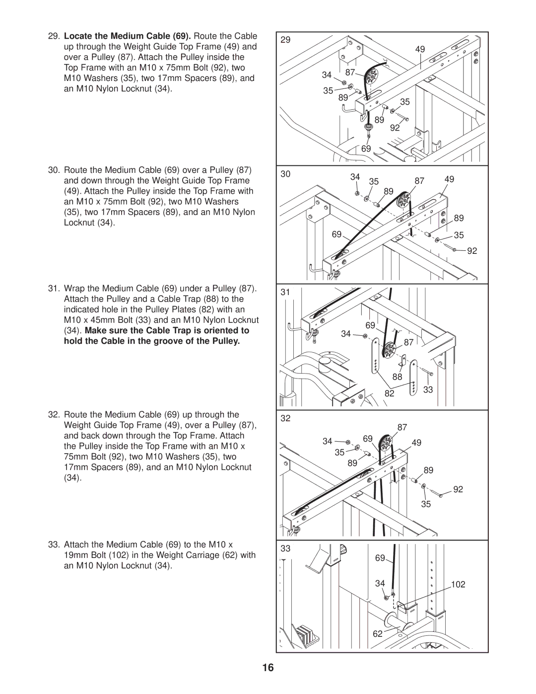 Weider WEBE37330 user manual Locate the Medium Cable 69. Route the Cable 