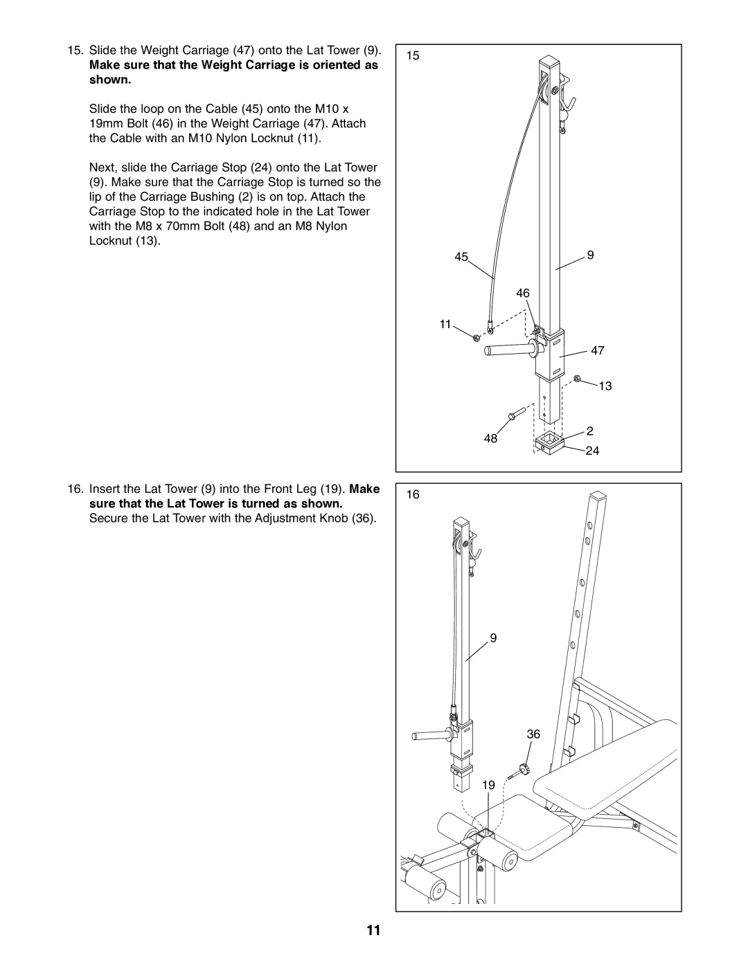 Weider WEBE44490 user manual Make sure that the Weight Carriage is oriented as shown 