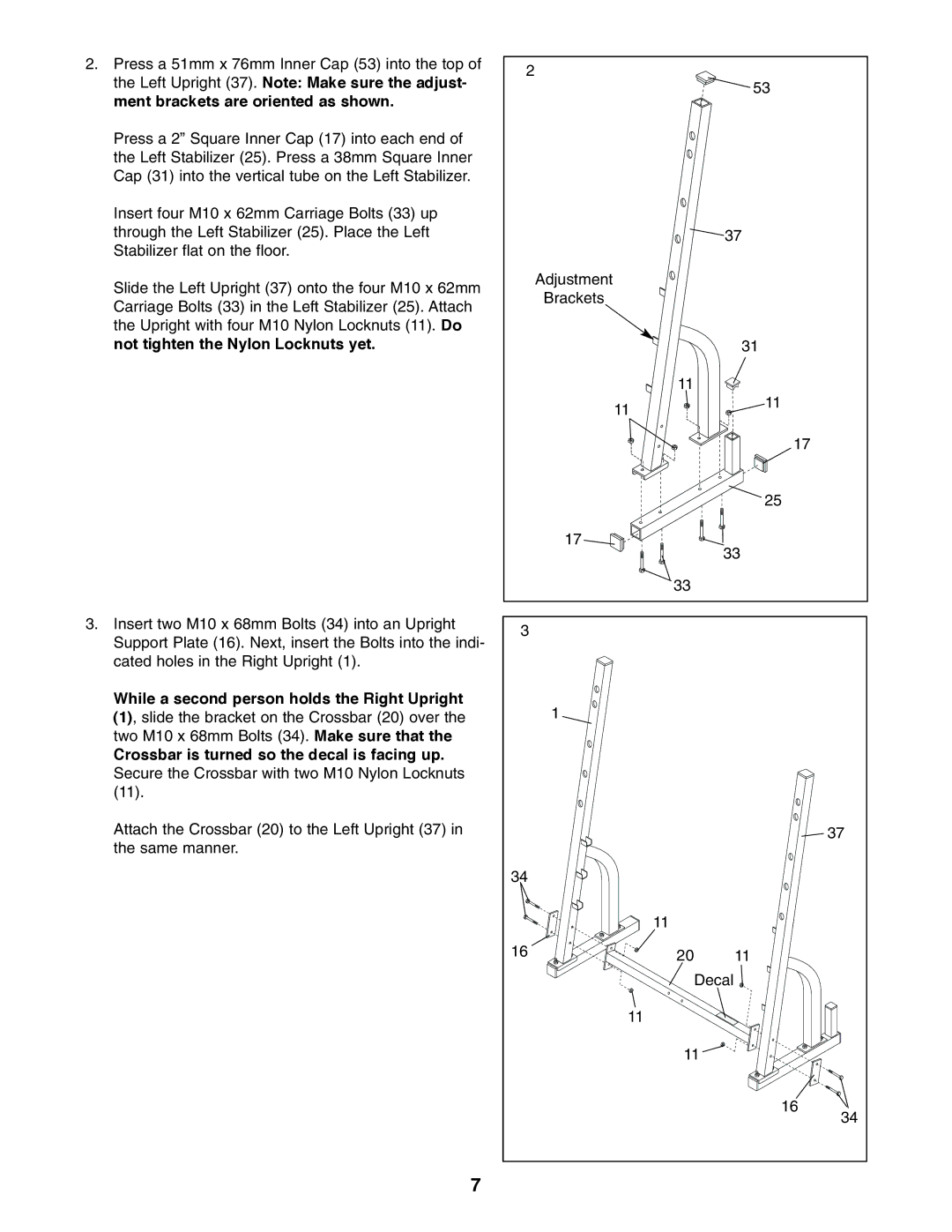 Weider WEBE44490 user manual While a second person holds the Right Upright, Crossbar is turned so the decal is facing up 