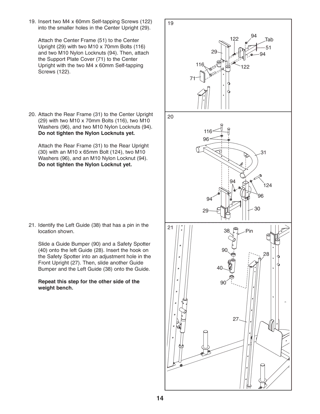 Weider WEBE4496.0 user manual Do not tighten the Nylon Locknut yet, Repeat this step for the other side of the weight bench 