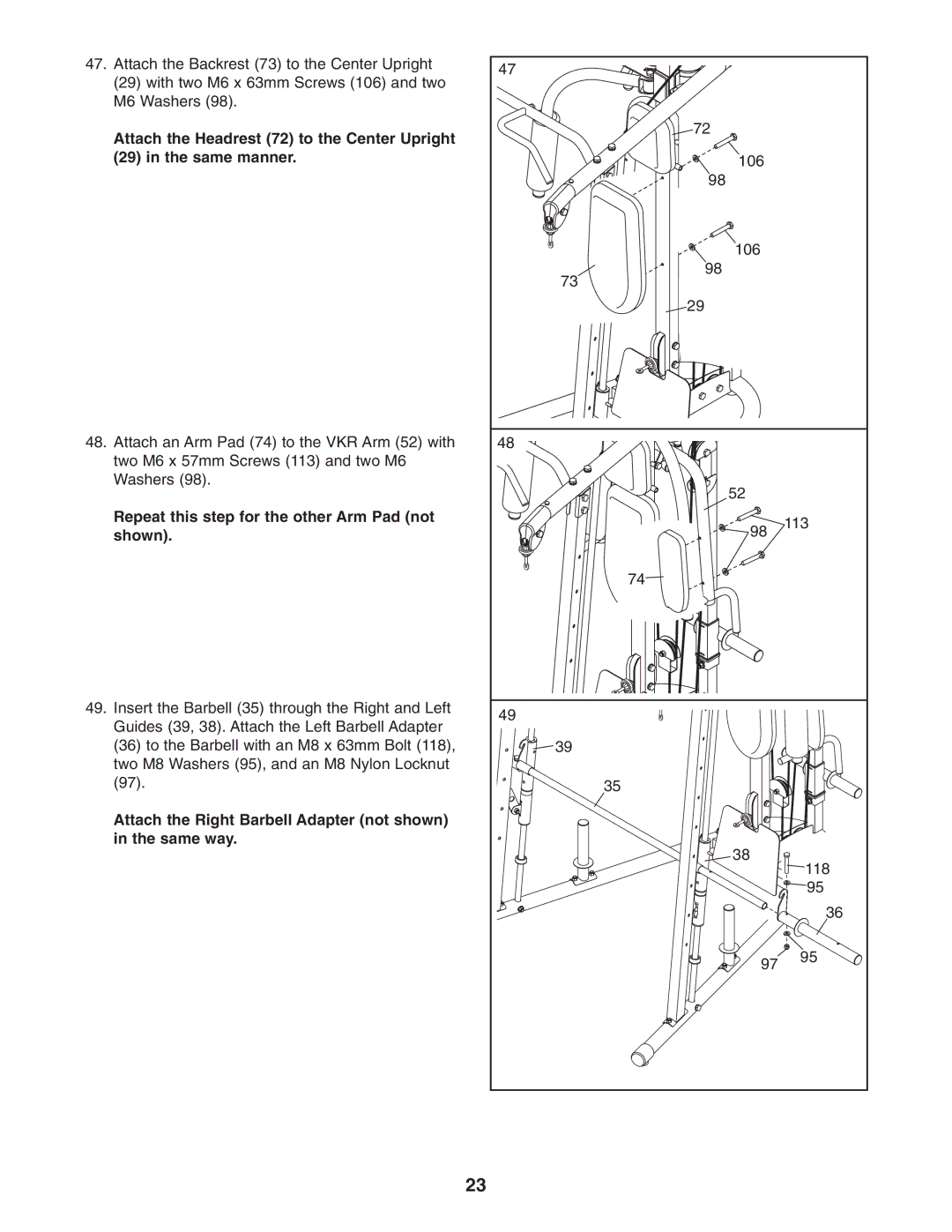 Weider WEBE4496.0 user manual Repeat this step for the other Arm Pad not shown 