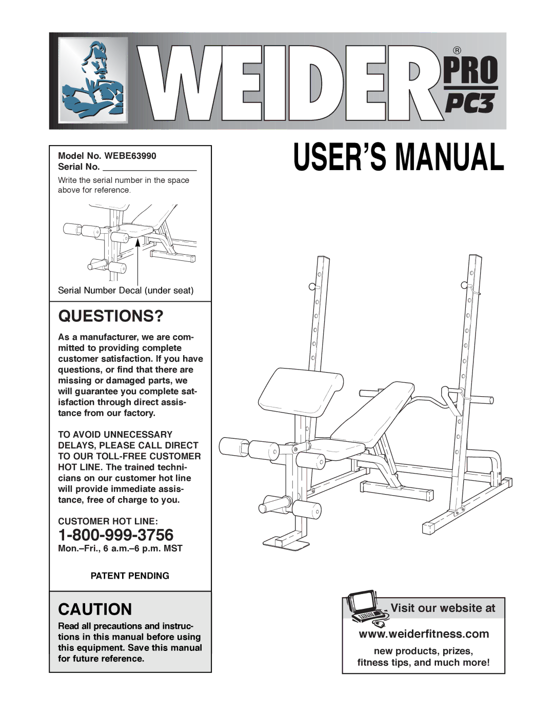 Weider manual Model No. WEBE63990 Serial No, Customer HOT Line, Mon.ÐFri., 6 a.m.Ð6 p.m. MST, Patent Pending 