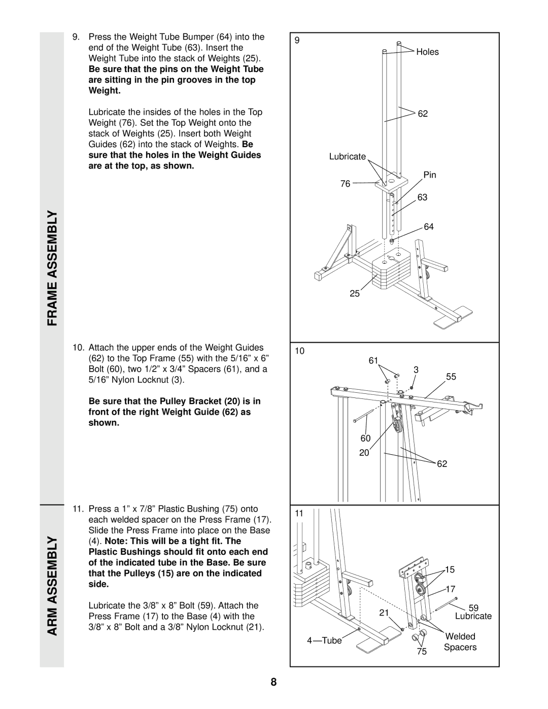 Weider WEEVSY87210 Frame Assembly ARM Assembly, Sure that the holes in the Weight Guides, Are at the top, as shown 