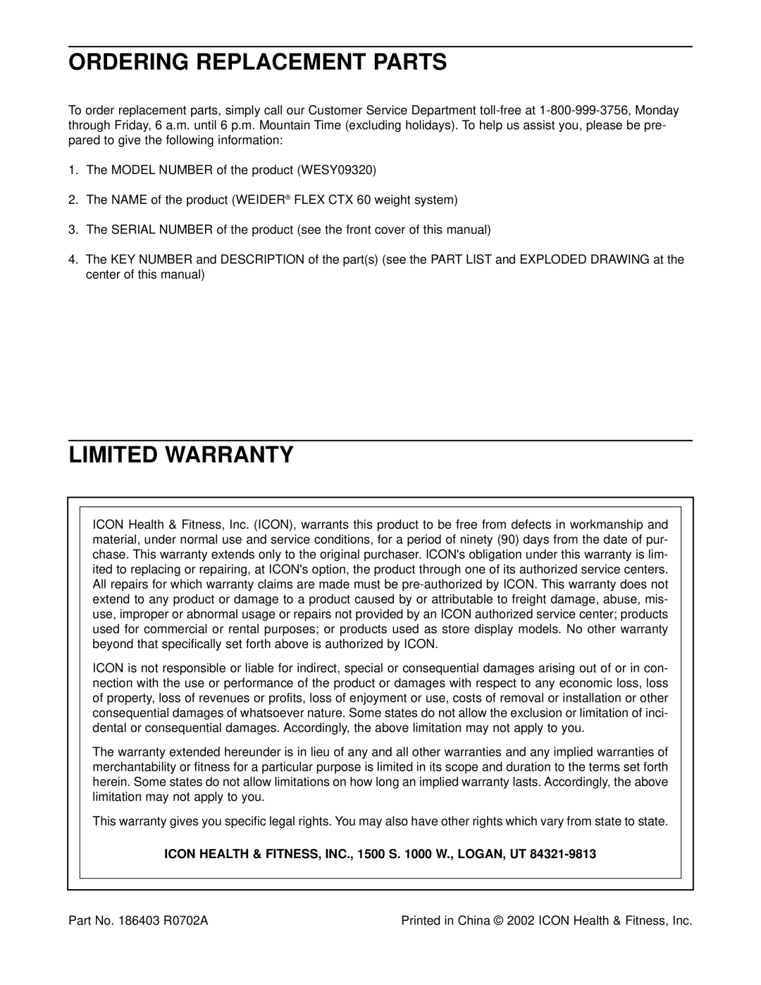 Weider WESY09320 Ordering Replacement Parts, Limited Warranty, Icon Health & FITNESS, INC., 1500 S W., LOGAN, UT 