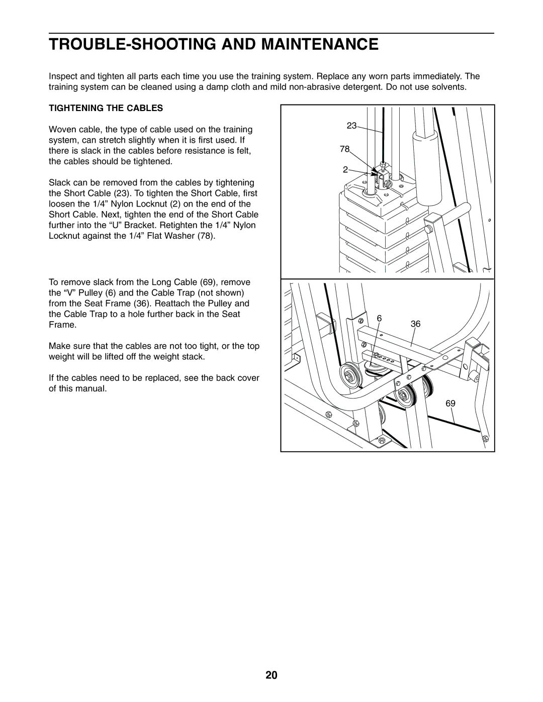 Weider WESY19001 user manual TROUBLE-SHOOTING and Maintenance, Tightening the Cables 