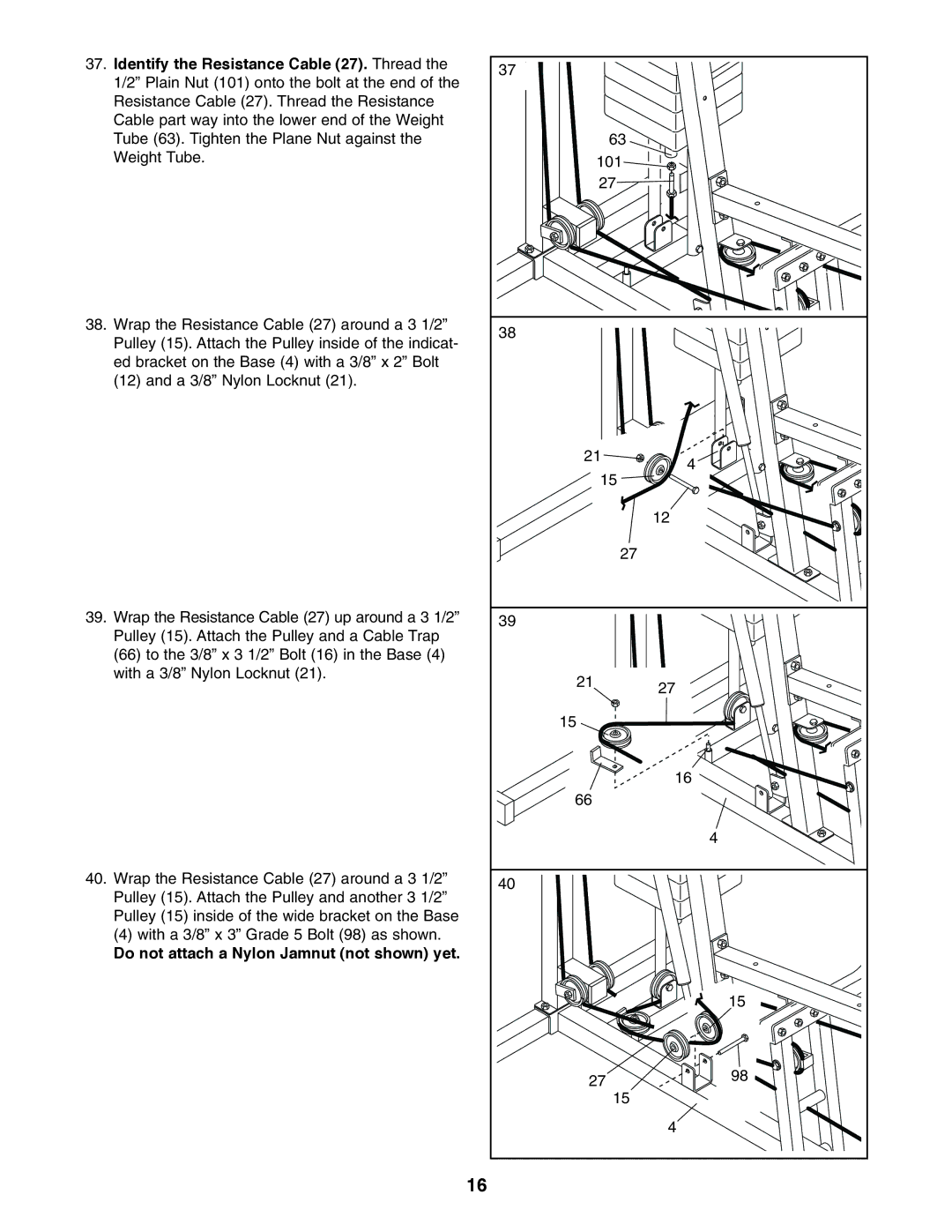 Weider WESY19610 user manual Do not attach a Nylon Jamnut not shown yet 