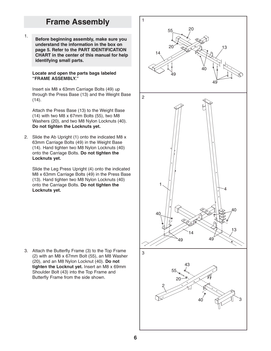 Weider WESY26331 user manual Frame Assembly, Do not tighten the Locknuts yet 