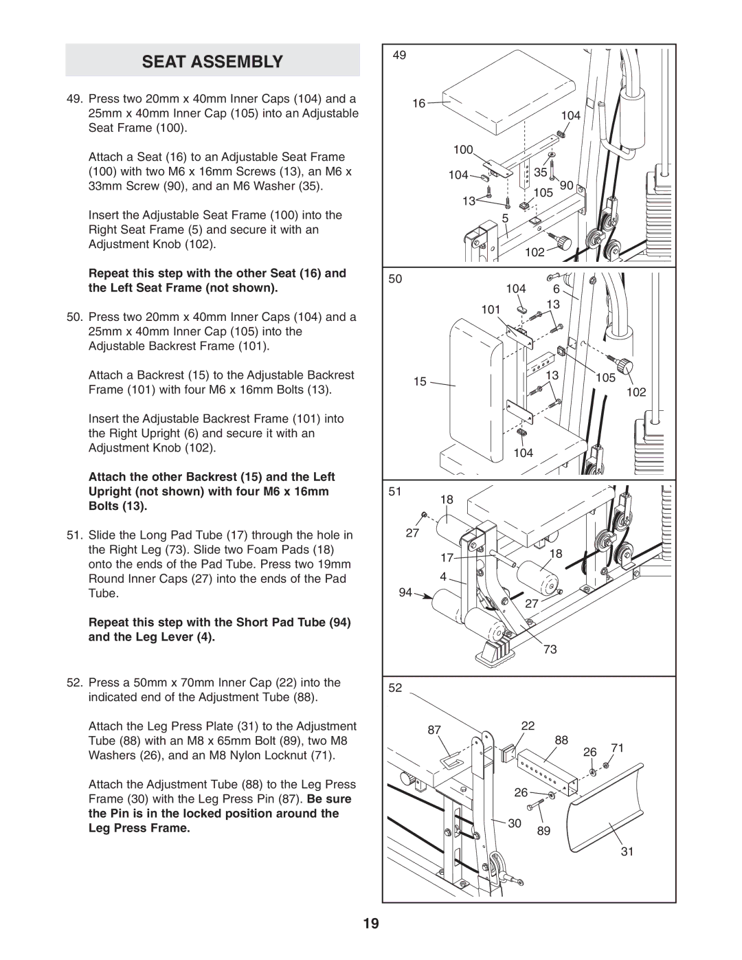 Weider WESY29521 Repeat this step with the Short Pad Tube Leg Lever, Pin is in the locked position around Leg Press Frame 