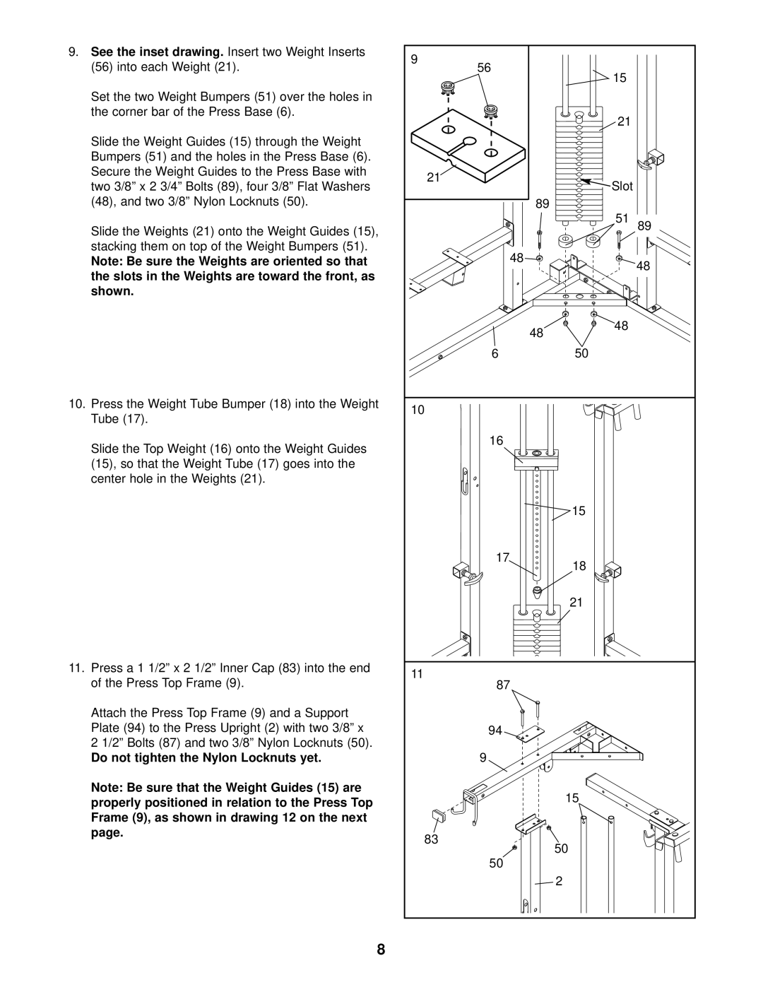 Weider WESY37531 user manual Do not tighten the Nylon Locknuts yet 