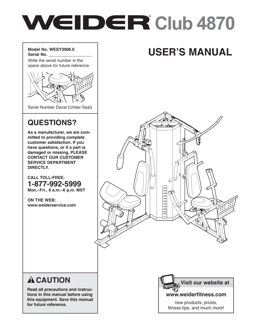 Weider user manual Questions?, Model No. WESY3906.0 Serial No, Call TOLL-FREE, Mon.-Fri., 6 a.m.-6 p.m. MST, On the WEB 