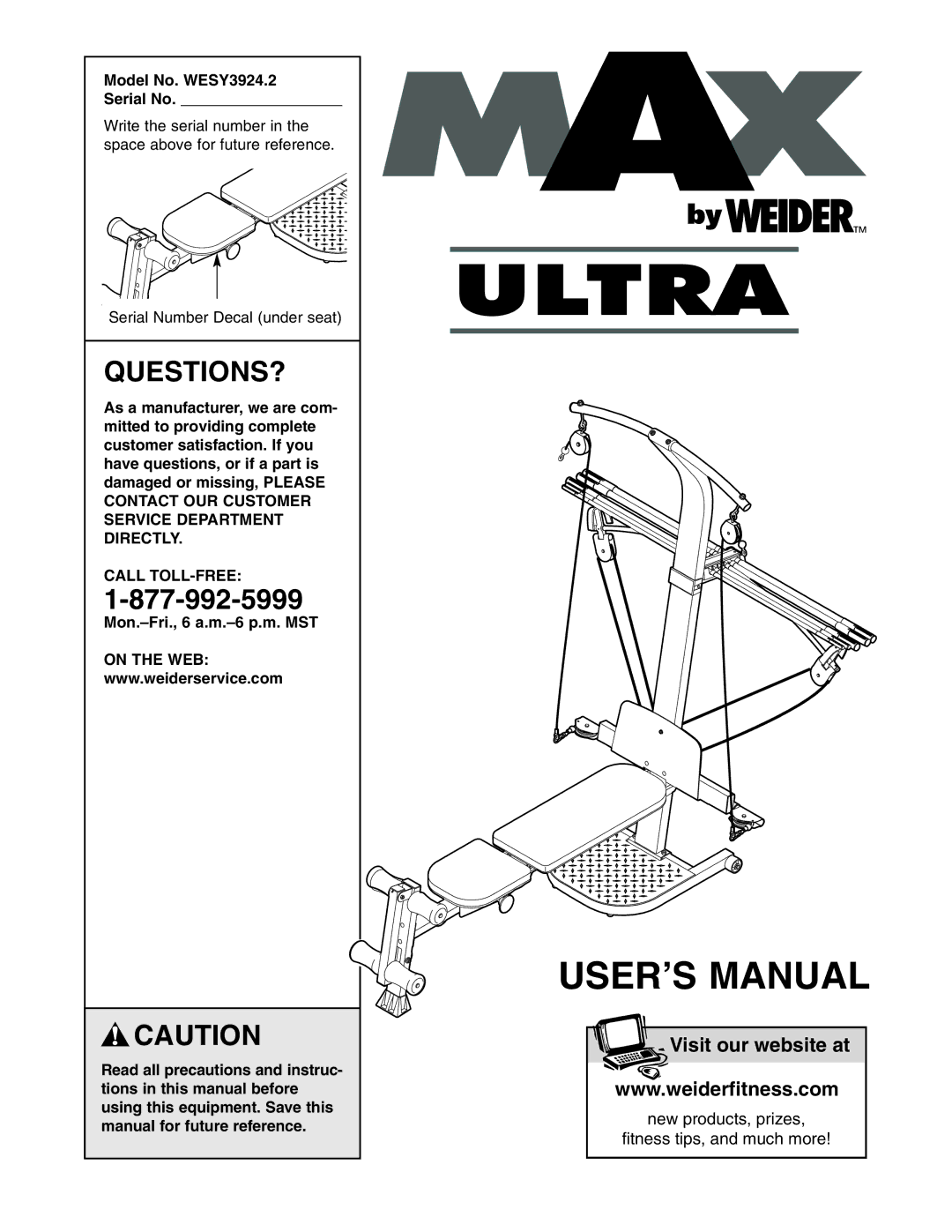 Weider user manual Questions?, Model No. WESY3924.2 Serial No, Call TOLL-FREE, Mon.-Fri., 6 a.m.-6 p.m. MST, On the WEB 