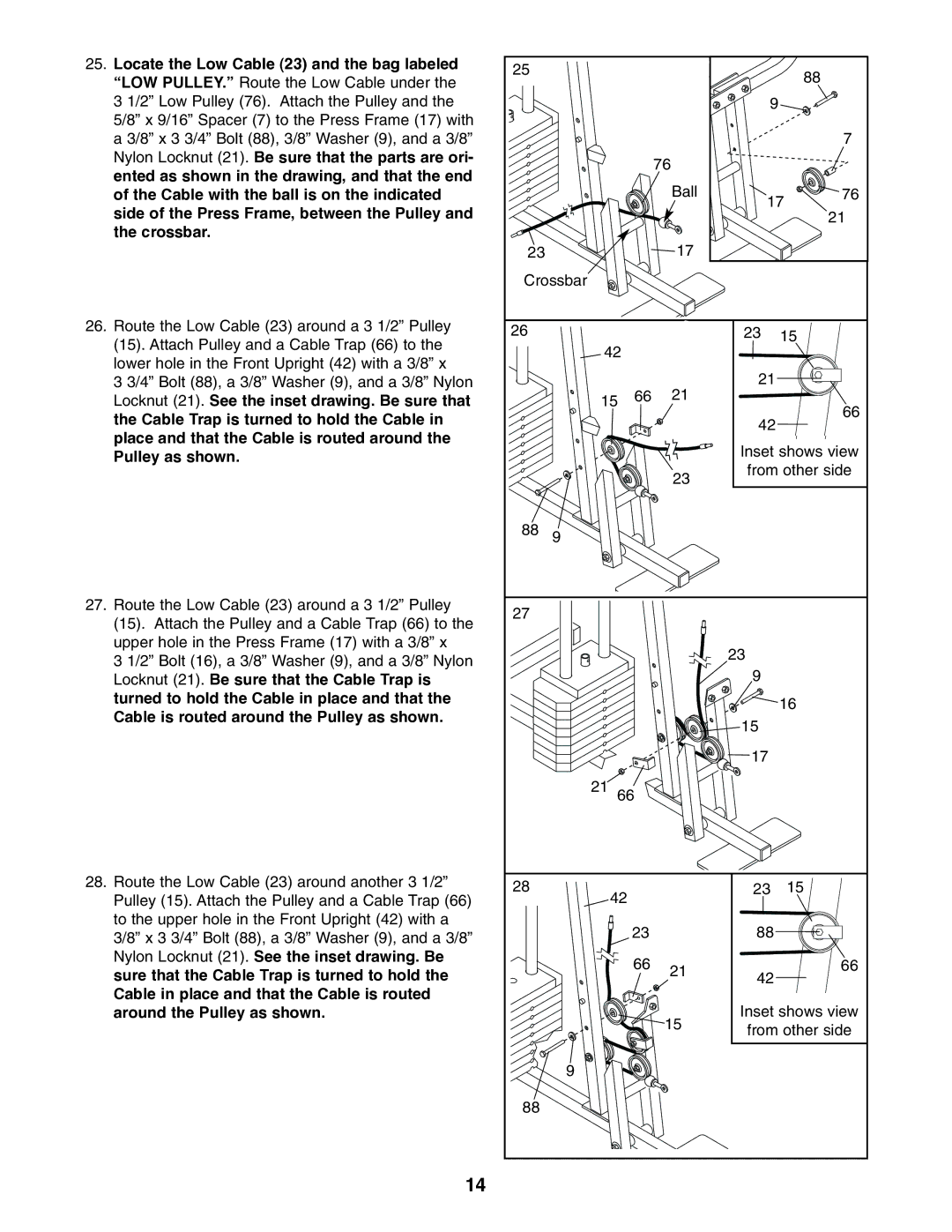 Weider WESY39310 user manual Locate the Low Cable 23 and the bag labeled, LOW PULLEY. Route the Low Cable under, Crossbar 