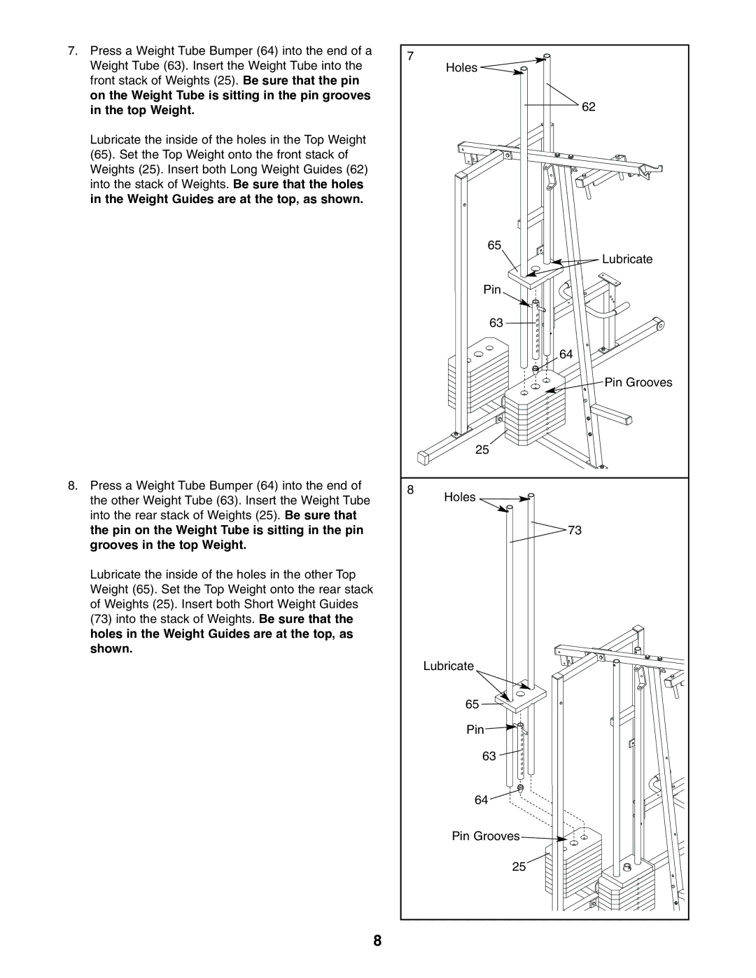 Weider WESY39310 On the Weight Tube is sitting in the pin grooves Top Weight, Weight Guides are at the top, as shown 