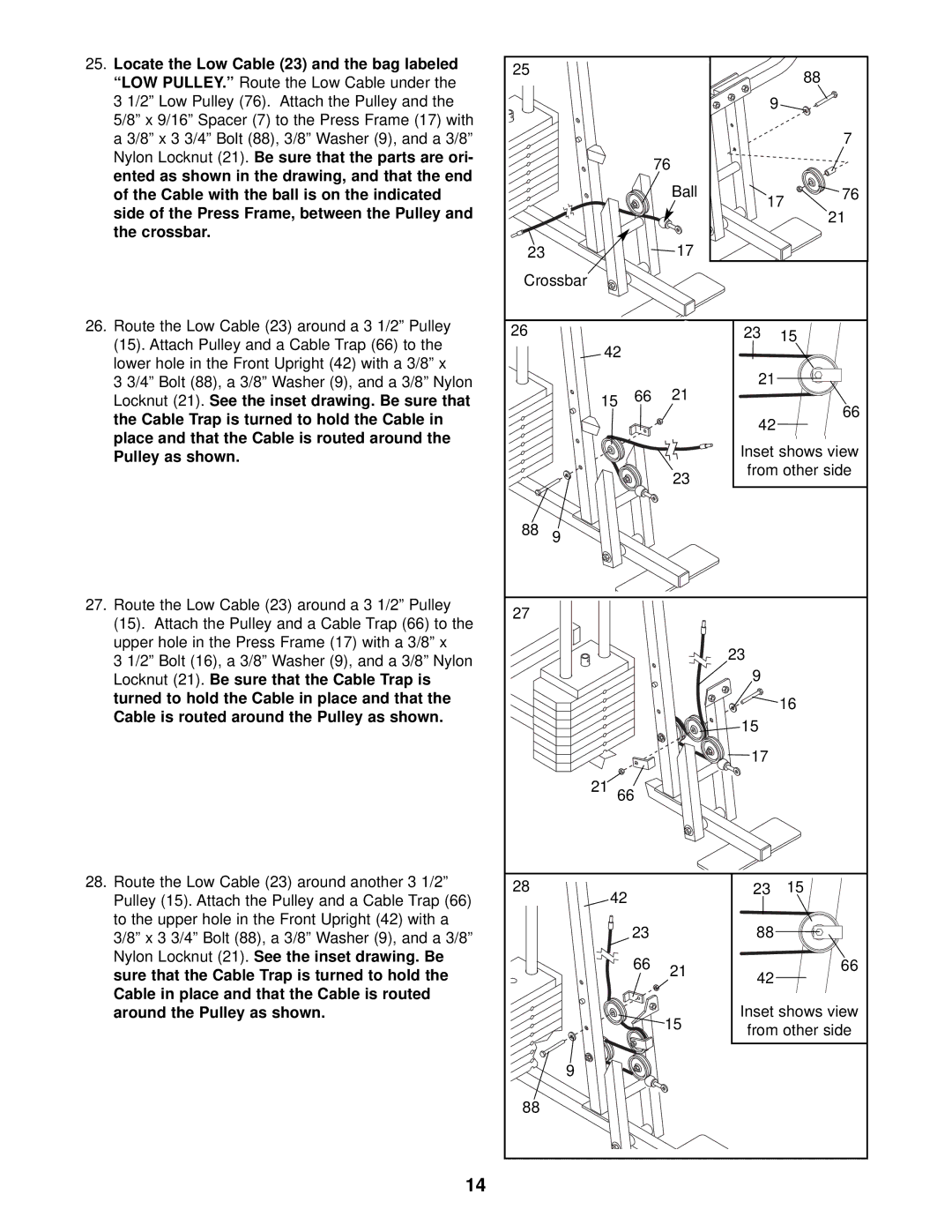 Weider WESY39311 user manual Locate the Low Cable 23 and the bag labeled, LOW PULLEY. Route the Low Cable under, Crossbar 