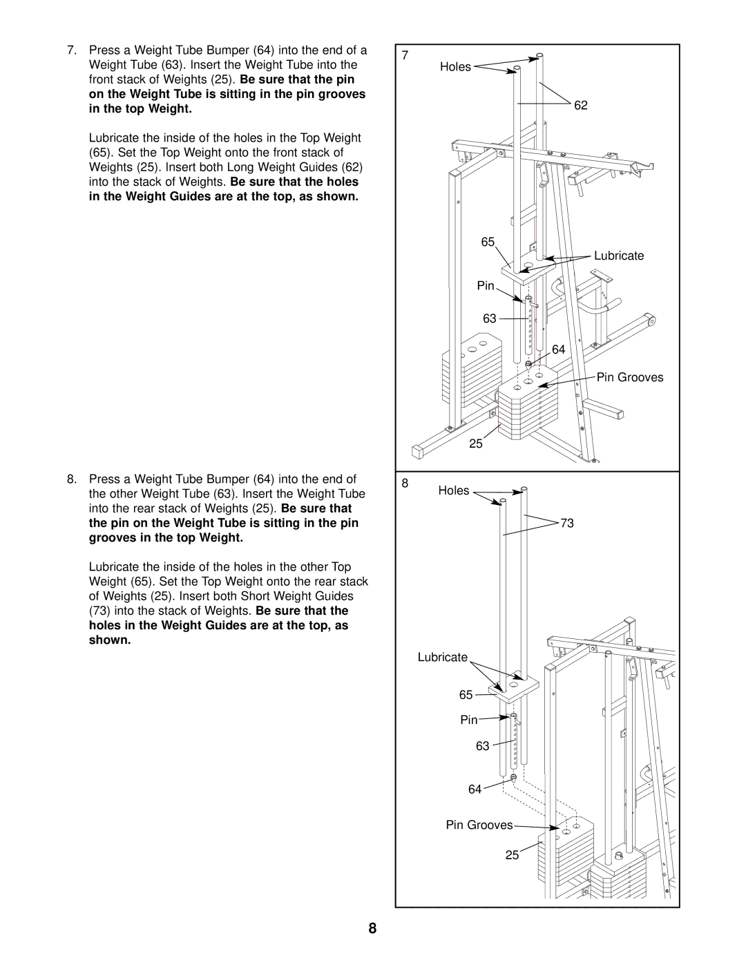 Weider WESY39311 On the Weight Tube is sitting in the pin grooves Top Weight, Weight Guides are at the top, as shown 