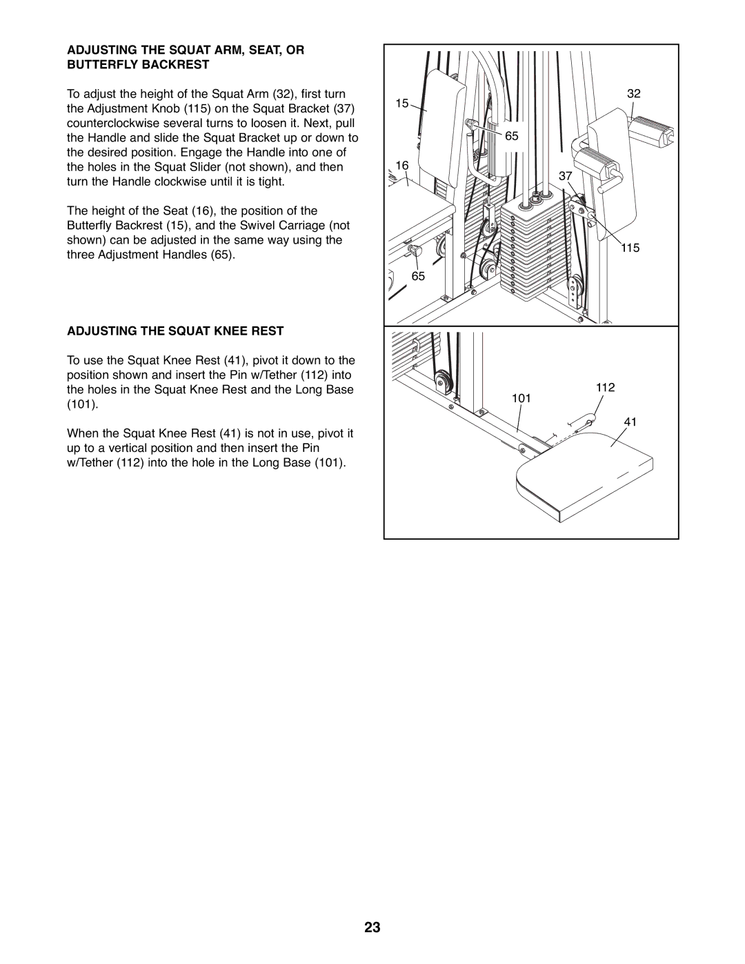 Weider WESY39523 user manual Adjusting the Squat ARM, SEAT, or Butterfly Backrest, Adjusting the Squat Knee Rest 